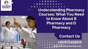 Understanding Pharmacy Courses: What You Need to Know About B Pharmacy and D Pharmacy